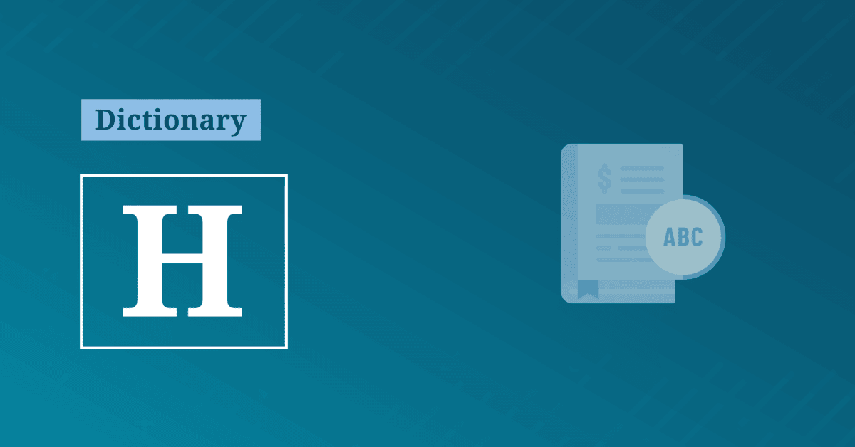 Letter H | Dictionary | AccountingCoach