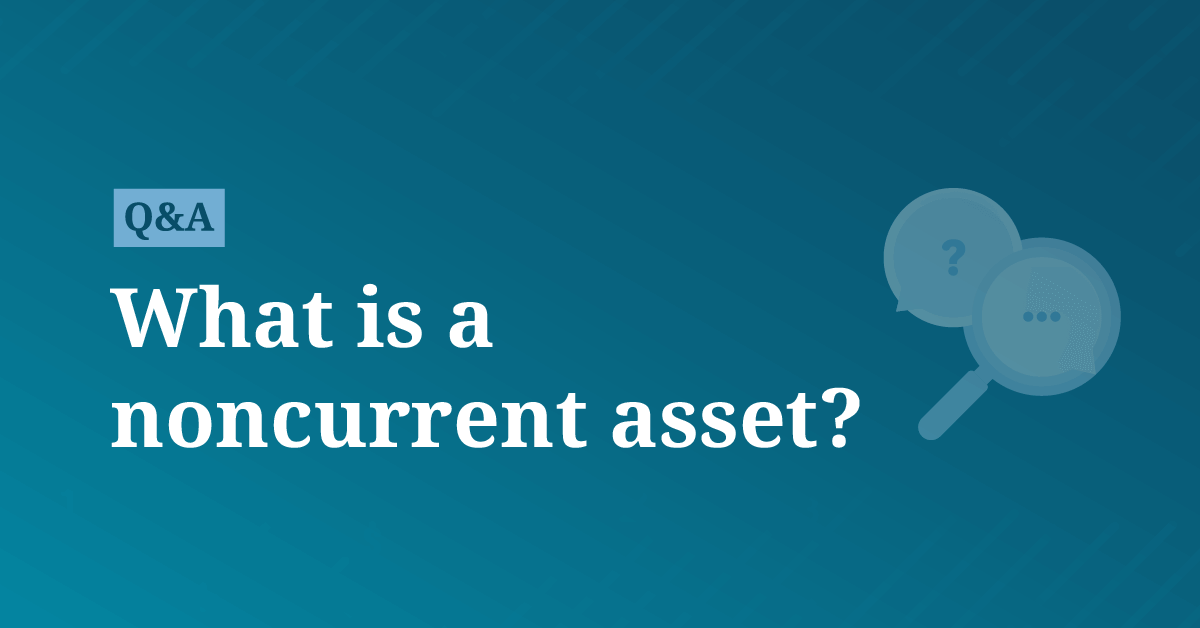 What is a noncurrent asset? AccountingCoach