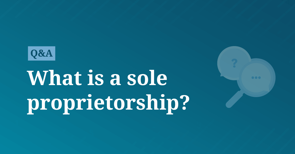 What is a sole proprietorship? | AccountingCoach