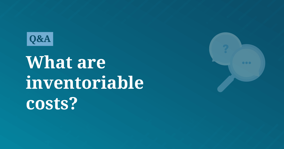 What are inventoriable costs? AccountingCoach
