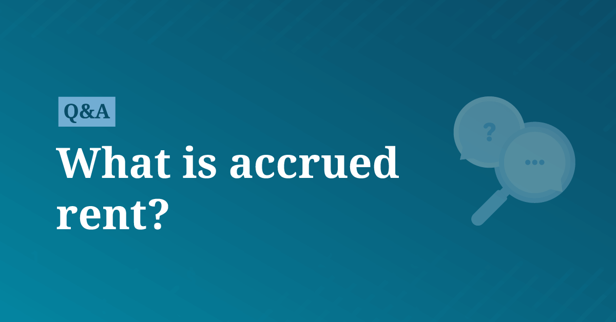 What is accrued rent?