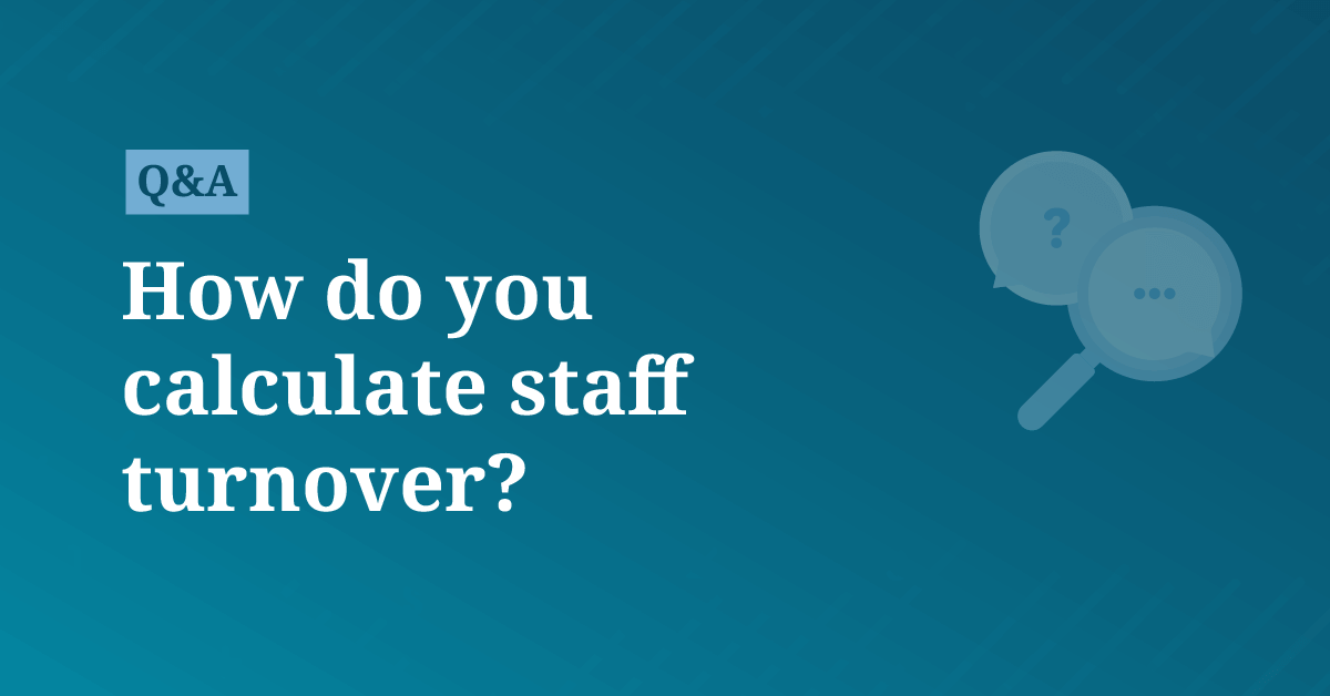How do you calculate staff turnover? AccountingCoach