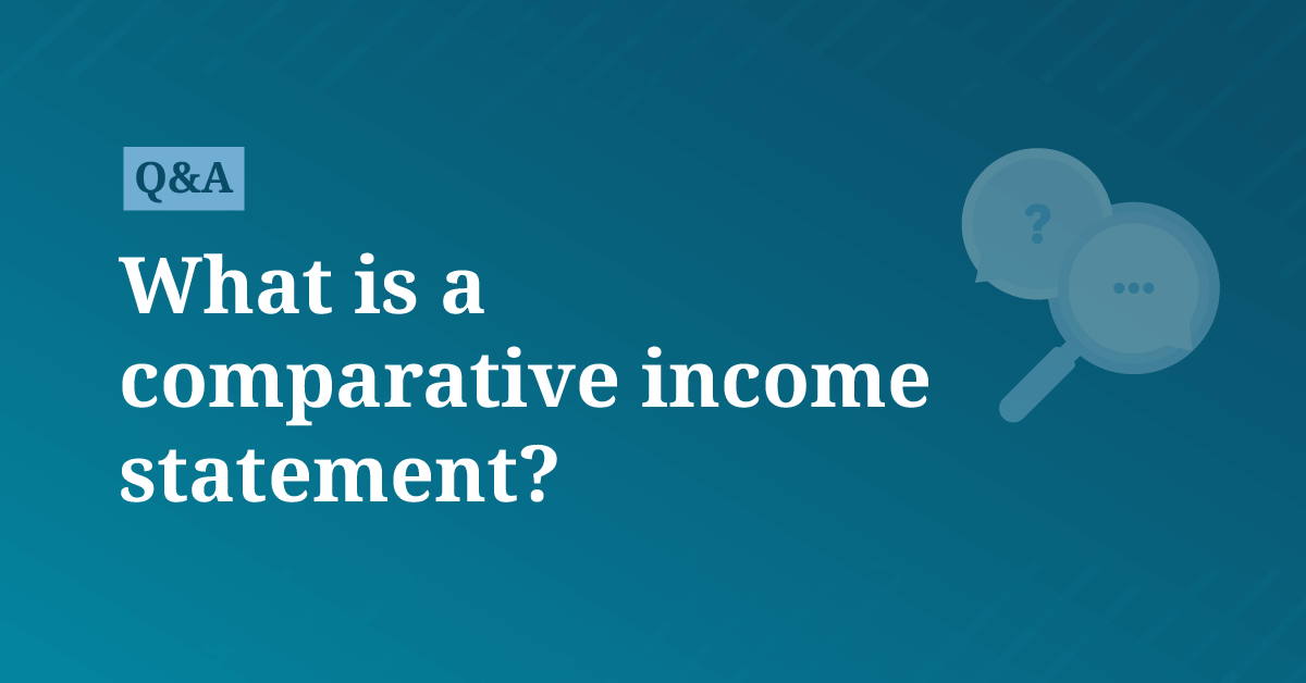 What is a comparative income statement?