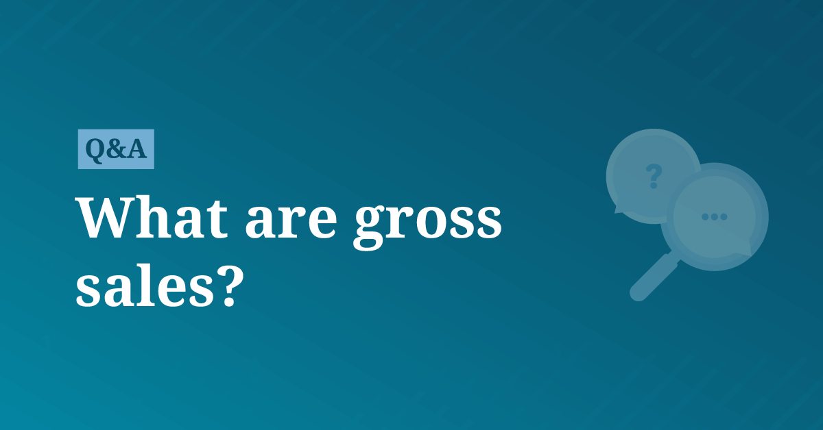 What are gross sales? | AccountingCoach