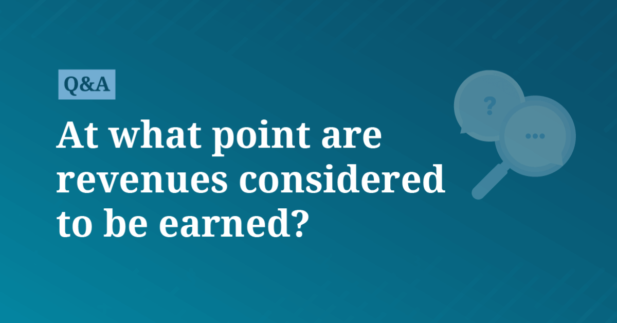 Sales Revenues Are Usually Considered Earned When At what point are revenues considered to be earned? | AccountingCoach