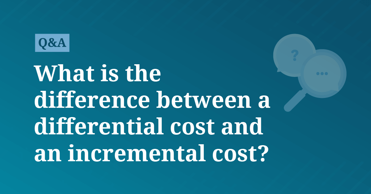 What is the difference between a differential cost and an incremental cost? AccountingCoach