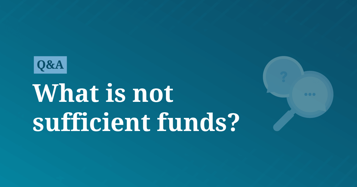 What is not sufficient funds? AccountingCoach