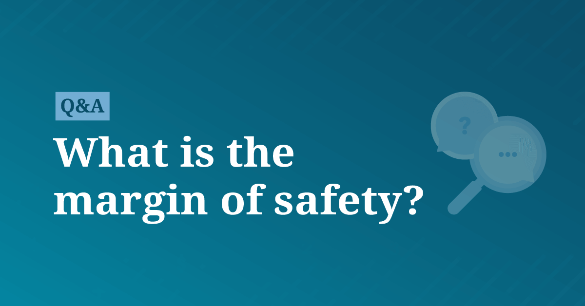 What is the margin of safety? | AccountingCoach