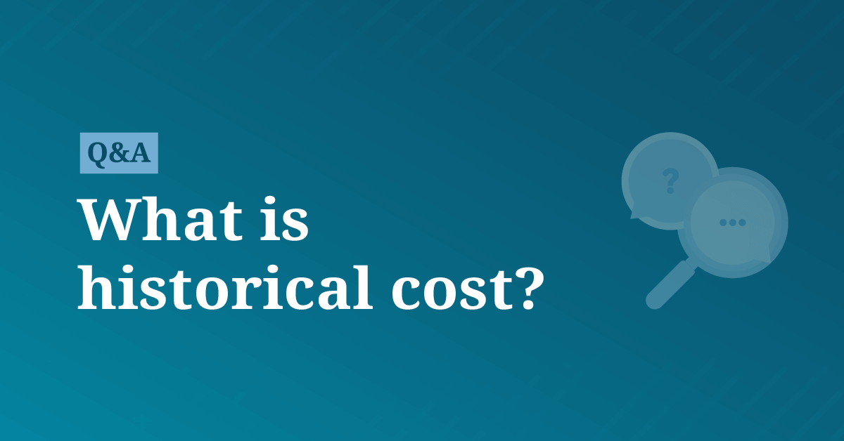 What is historical cost? AccountingCoach
