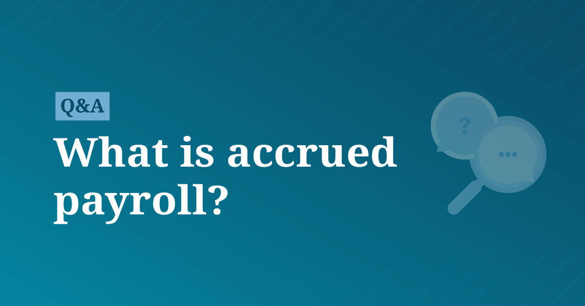 What is accrued payroll? AccountingCoach