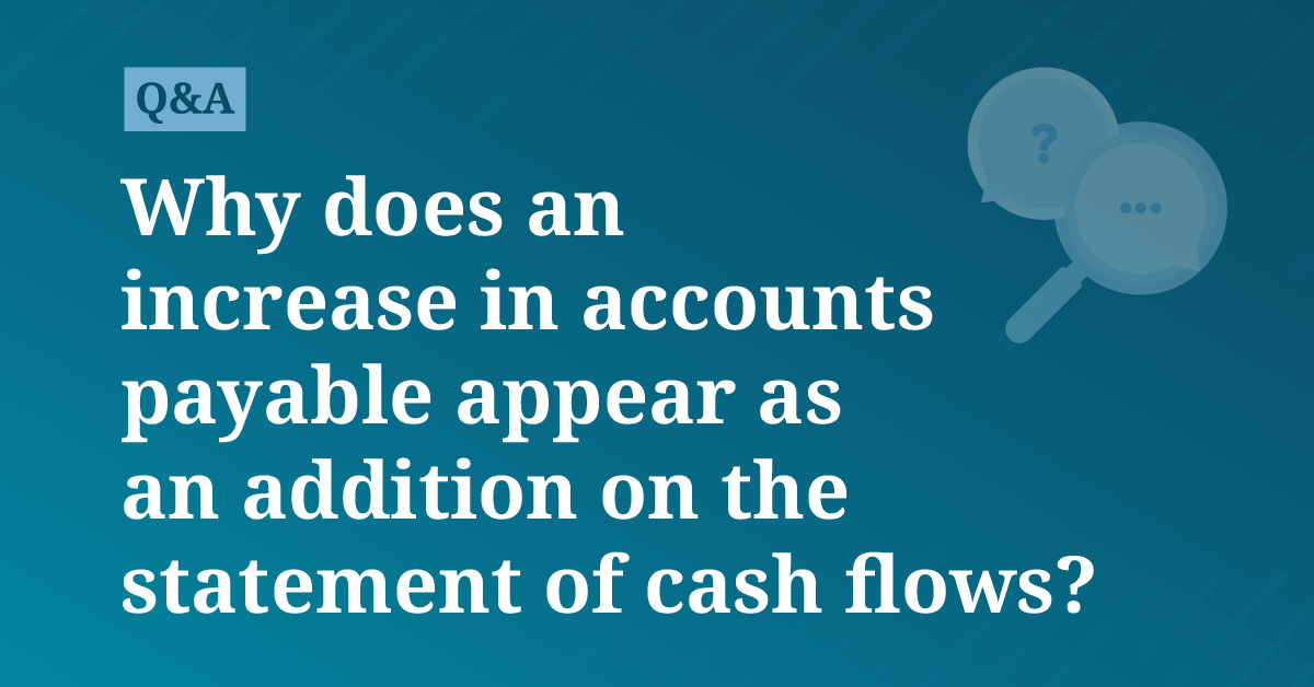 If Accounts Payable Have Increased During A Period
