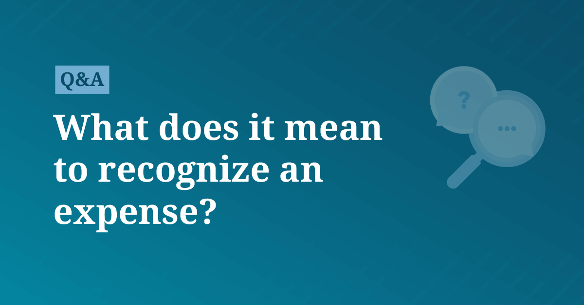 What does it mean to recognize an expense? AccountingCoach